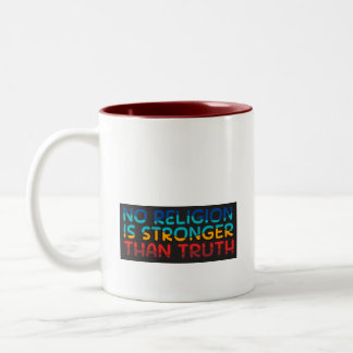 Coffee Mug: No Religion is Stronger than Truth Two-Tone Coffee Mug