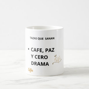 Coffee Mug Peace and Zero Drama – Mental Health 