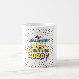 Coffee Mug  U Can't Touch This Trivia 2020 1/2