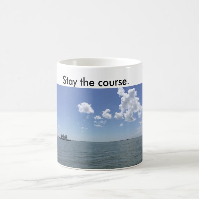 Coffee Mug with ship saying stay the course. (Center)