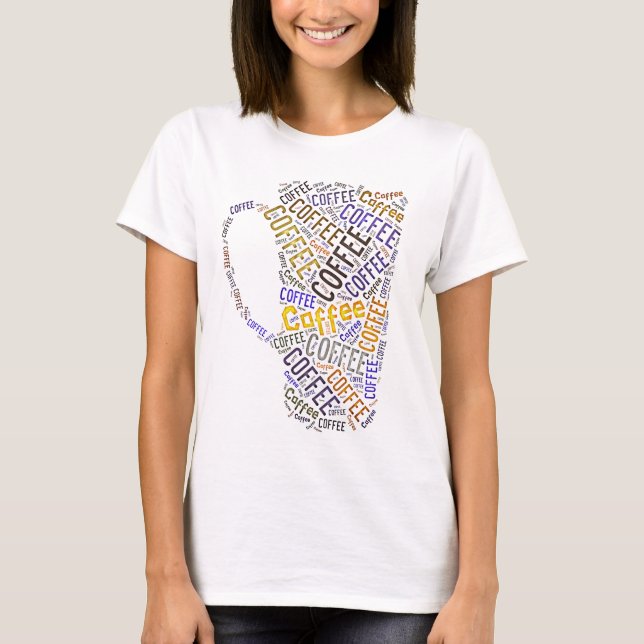 Coffee Mug Word Art T-Shirt (Front)