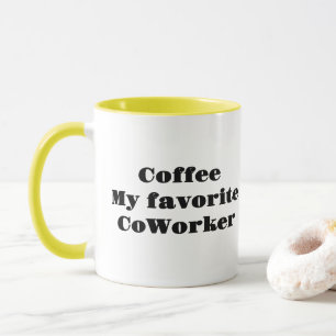Coffee My Favourite Coworker Mug