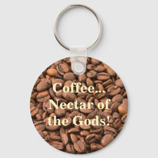 Coffee Nectar of the Gods! Key Ring