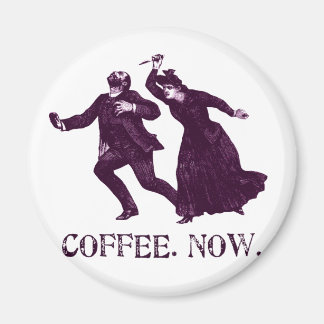 COFFEE. NOW. MAGNET