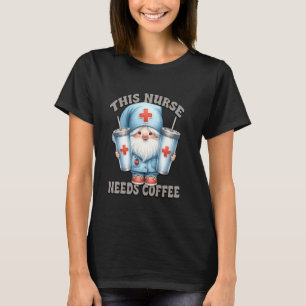 Coffee Nurse Gnome Graphic For Women For Work Funn T-Shirt