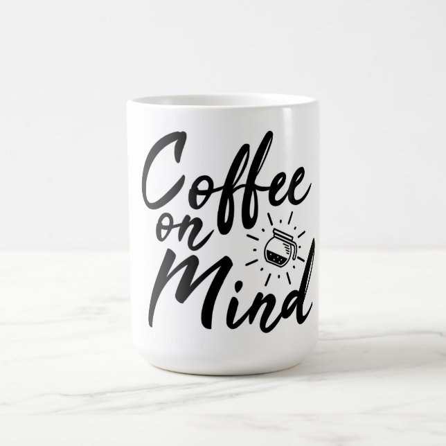 Coffee on my mind mug (Center)