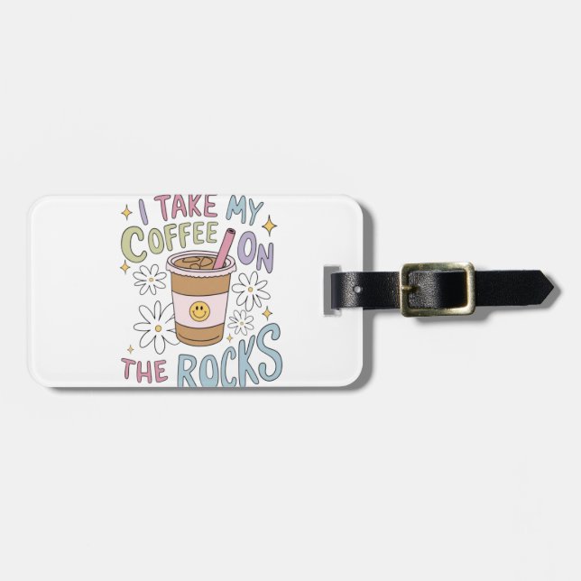 Coffee on the Rocks Luggage Tag (Front Horizontal)