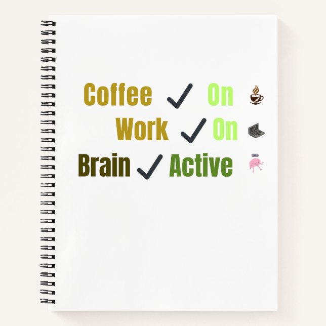 Coffee On Work On Brain Active Funny Coffee Lover  Notebook (Front)