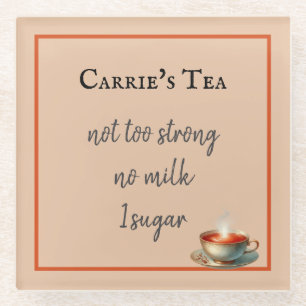 Coffee or Tea preferences cup of tea Customise Glass Coaster