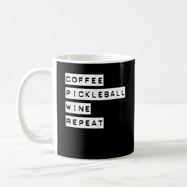 Coffee Pickleball Wine Repeat Coffee Mug (Left)