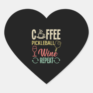 Coffee Pickleball Wine Repeat  Heart Sticker
