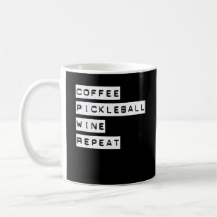 Coffee Pickleball Wine Repeat Mug