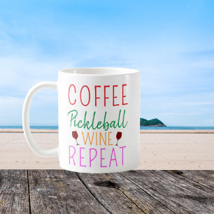 Coffee Pickleball Wine Repeat Mug