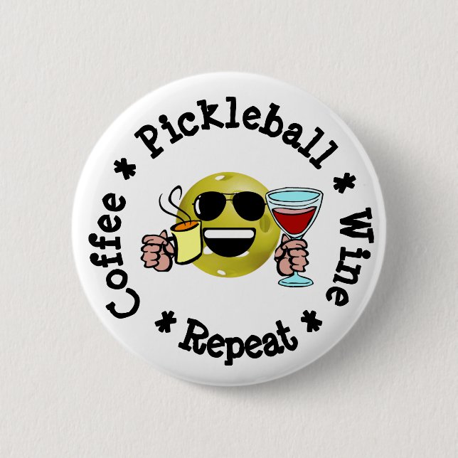 Coffee, Pickleball, Wine, Repeat Pickleball Addict 6 Cm Round Badge (Front)