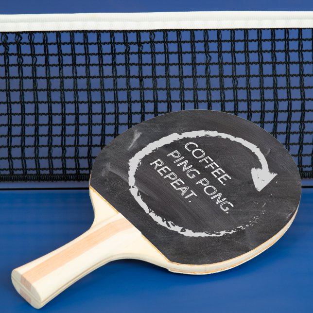 Coffee. Ping Pong. Repeat. Custom Phrase Pong Paddle (Insitu)