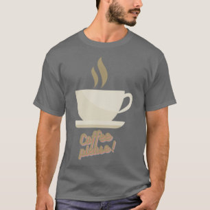 Coffee please 2 T-Shirt