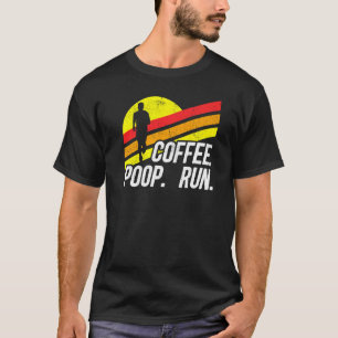 Coffee Poop Run Funny Trail Running Graphic Premiu T-Shirt