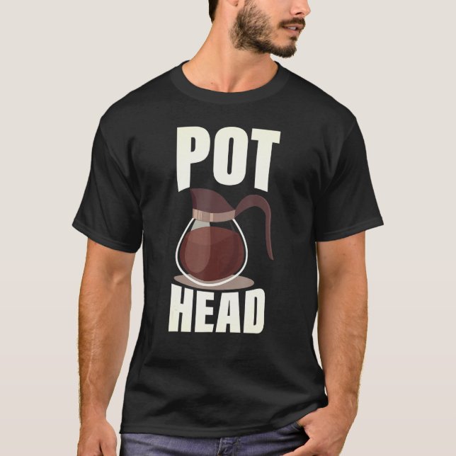 Coffee Pot Head   Drinking Espresso Caffeine Bean  T-Shirt (Front)