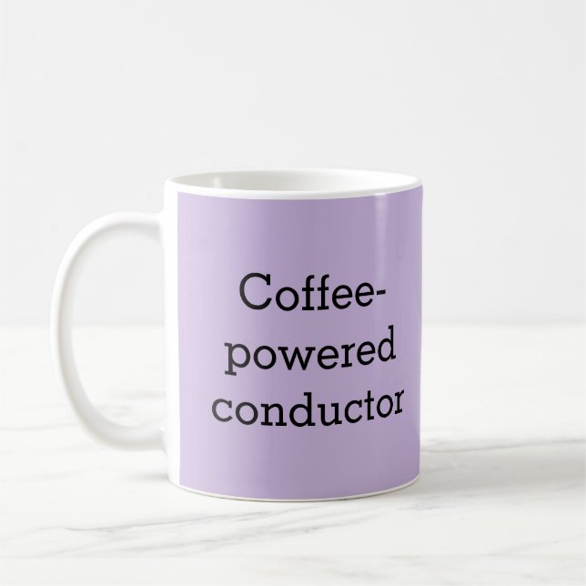 Coffee-Powered Conductor Musician's Coffee Mug (Left)