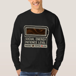 Coffee Powered Social Battery Funny Energy Leve T-Shirt