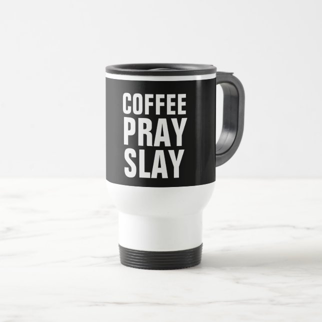 COFFEE PRAY SLAY mugs (Front Right)