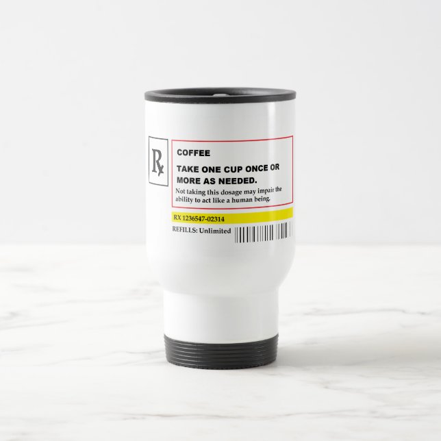 "Coffee Prescription" Travel Mug (Center)