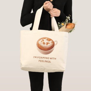 Coffee Pun: Iron T Foaming With Feelings Art Large Tote Bag