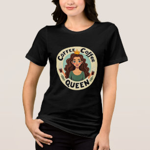 Coffee Queen: Regal Woman with Crown and Coffee Tri-Blend Shirt