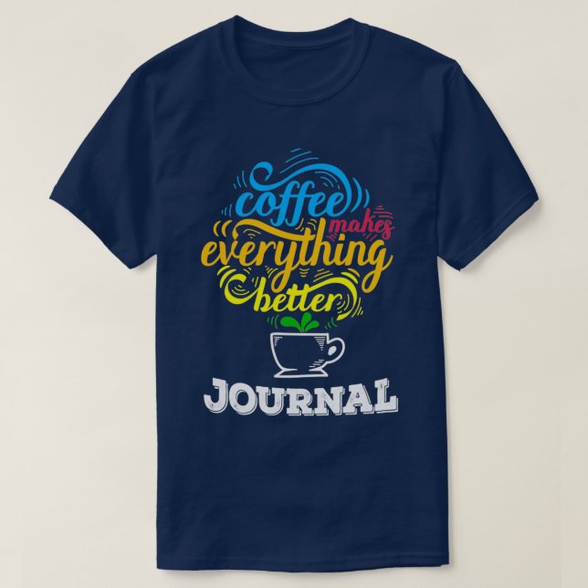 coffee quote 13 T-Shirt (Design Front)