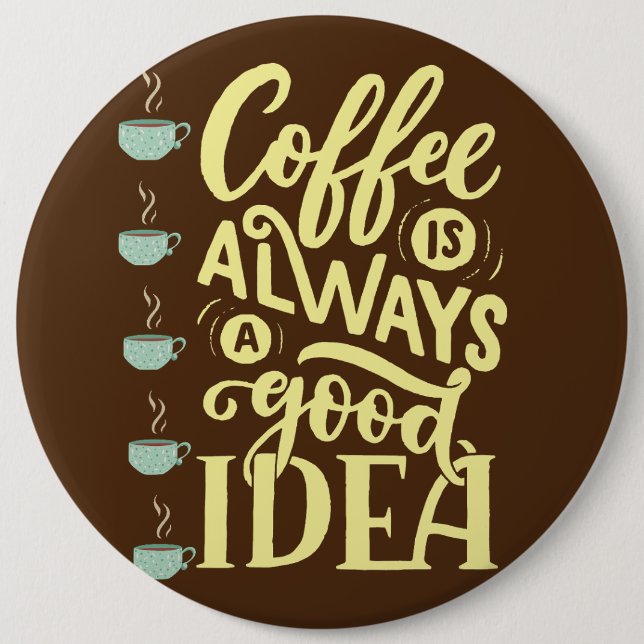 coffee quote 6 cm round badge (Front)