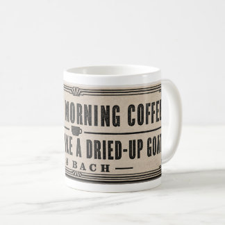 COFFEE QUOTE BY JS BACH IN LETTERPRESS STYLE MUG
