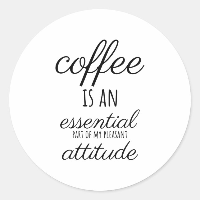 Coffee Quotes, Coffee sayings, Coffee phrases Classic Round Sticker (Front)