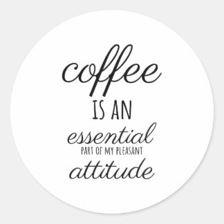 Coffee Quotes, Coffee sayings, Coffee phrases Classic Round Sticker