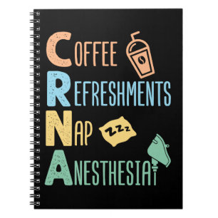 Coffee Refreshments Nap Anaesthesia CRNA Notebook
