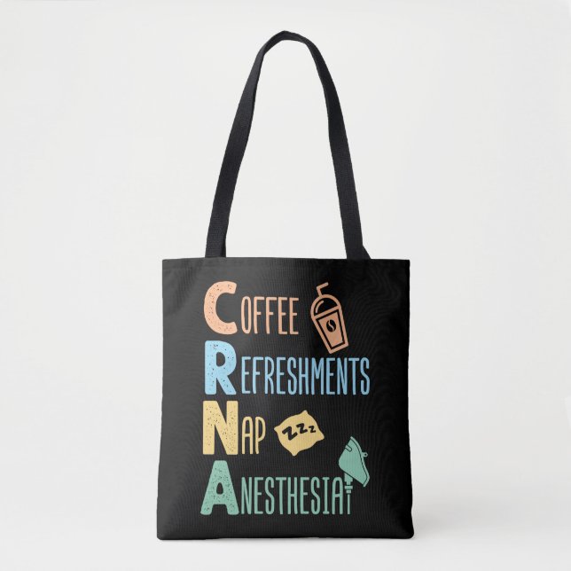 Coffee Refreshments Nap Anaesthesia CRNA Tote Bag (Front)