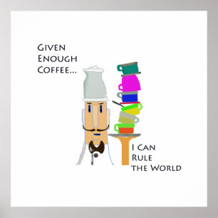 Coffee-Rule the World Poster
