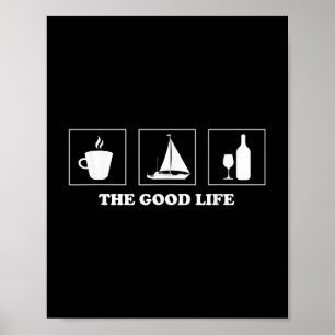 Coffee Sailing Wine Living The Calm Life Nautical Poster