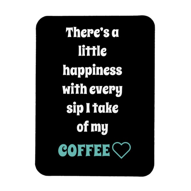 Coffee Saying Magnet (Vertical)