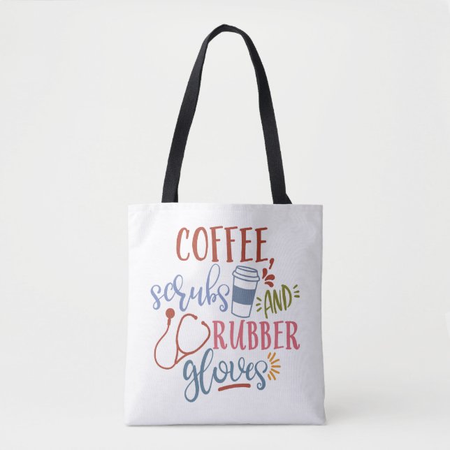 Coffee Scrubs And Rubber Gloves Design For Nurse Tote Bag (Front)