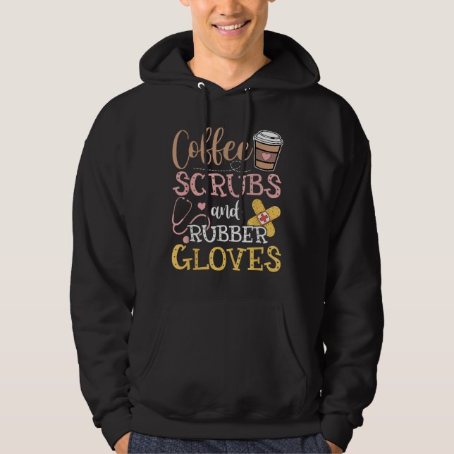 Coffee Scrubs And Rubber Gloves Hoodie (Front)