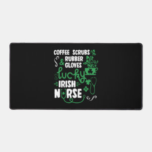 Coffee Scrubs and Rubber Gloves Lucky Irish Nurse Desk Mat