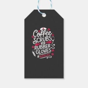 Coffee Scrubs and Rubber Gloves Nursing Nurse Gift Tags