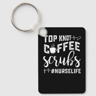 Coffee Scrubs Nurse Life Cute For Nurse Key Ring