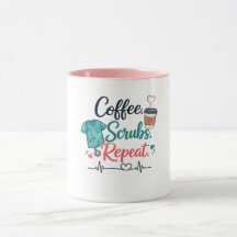 Coffee. Scrubs. Repeat.