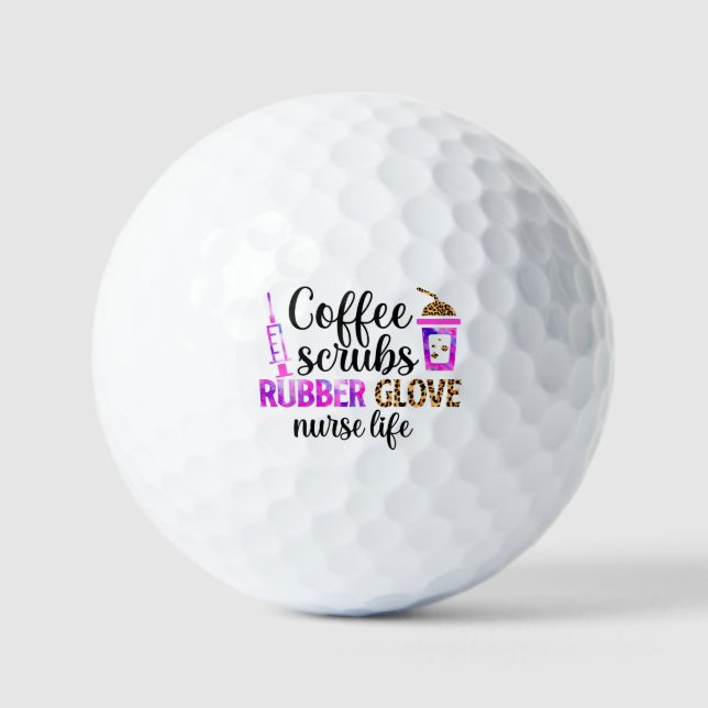 Coffee, Scrubs, Rubber Gloves – Nurse Life Quote Golf Balls (Front)
