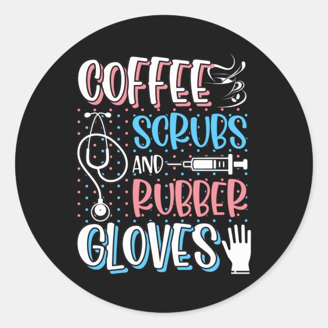 COFFEE SCRUBS RUBBER GLOVES RN Registered Nurse Classic Round Sticker (Front)