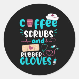 Coffee Scrubs Rubber Gloves Rn Registered Nurse Qu Classic Round Sticker