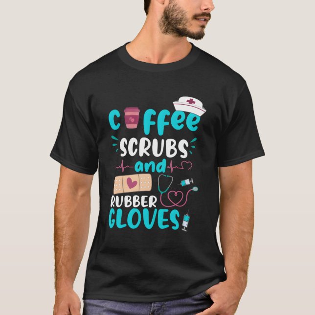 Coffee Scrubs Rubber Gloves Rn Registered Nurse Qu T-Shirt (Front)