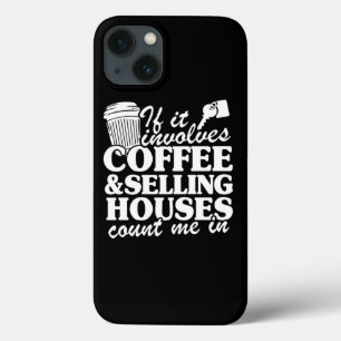 Coffee Selling Houses Realtor Real Estate Agent Gi iPhone 13 Case