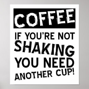 Coffee Shaking Funny Poster